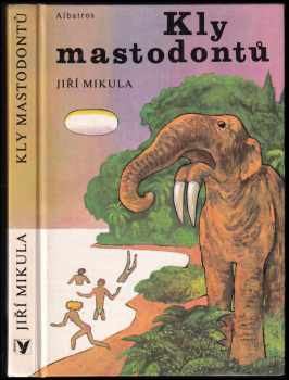 Jiří Mikula: Kly mastodontů