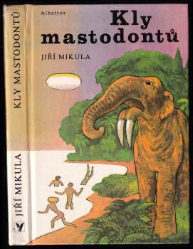 Jiří Mikula: Kly mastodontů