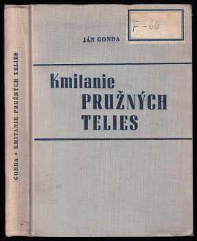 Ján Gonda: Kmitanie pružných telies