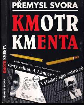 Přemysl Svora: Kmotr Kmenta