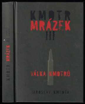Kmotr Mrázek : III - Válka kmotrů - Jaroslav Kmenta (2009, JKM) - ID: 804903