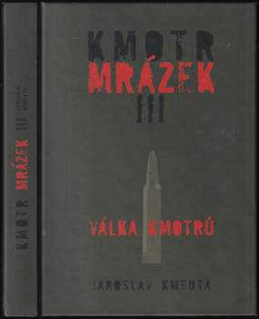 Kmotr Mrázek : III - Válka kmotrů - Jaroslav Kmenta (2009, JKM) - ID: 801881