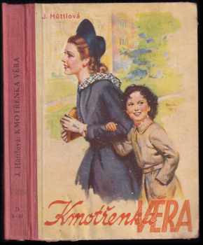 Jaromíra Hüttlová: Kmotřenka Věra
