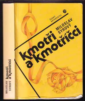 Miloslav Syrový: Kmotři a kmotříčci