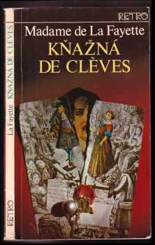 Marie Madeleine de La Fayette: Kňažná de Clèves