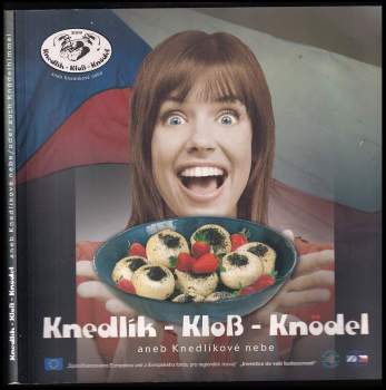 Knedlík - Kloß - Knödel, aneb, Knedlíkové nebe