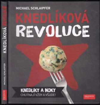 Michael Schlaipfer: Knedlíková revoluce