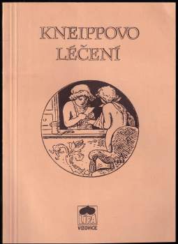 Sebastian Kneipp: Kneippovo léčení