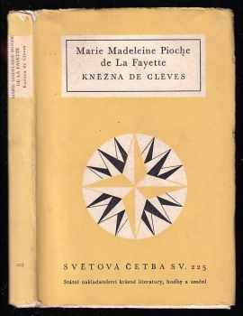 Kněžna de Clèves - Marie Madeleine de La Fayette, Marie Madeleine Pioche de la Vergne de La Fayette (1959, Státní nakladatelství krásné literatury, hudby a umění) - ID: 543064