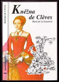 Kněžna de Clèves - Jean de La Fontaine, Marie Madeleine de La Fayette, Marie de La Fayett (1995, Mht) - ID: 737112