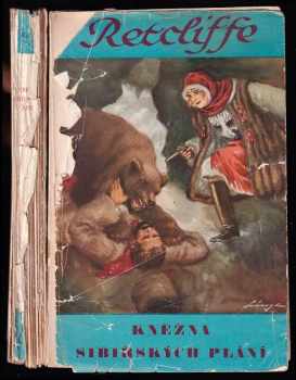 Kněžna sibiřských plání - Od Bajkalu k Rudému moři - John Retcliffe (1934, Toužimský a Moravec) - ID: 578630