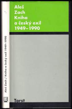 Aleš Zach: Kniha a český exil 1949-1990