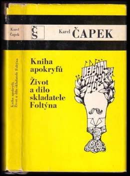 Karel Čapek: Kniha apokryfů ; Život a dílo skladatele Foltýna