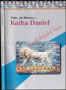 Jiří Moskala: Kniha Daniel a makabejská teze