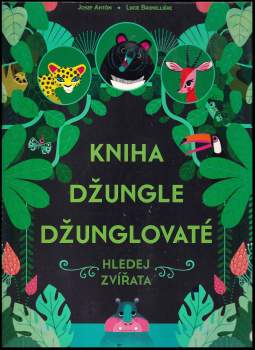 Kniha džungle džunglovaté : hledej zvířata