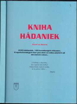 Kniha hádaniek : 238 hádaniek, 105 kreslených rébusov, 6 spoločenských hier vo veku piatich až deviatich rokov