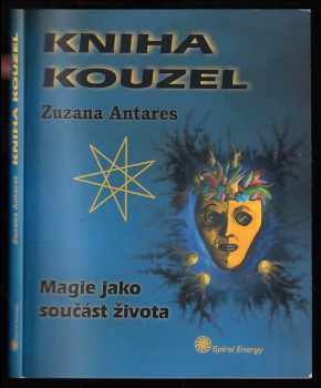 Zuzana Antares: Kniha kouzel
