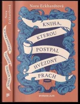 Nora Eckhardtová: Kniha, kterou posypal hvězdný prach