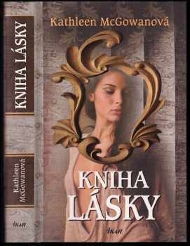 Kathleen McGowan: Kniha lásky