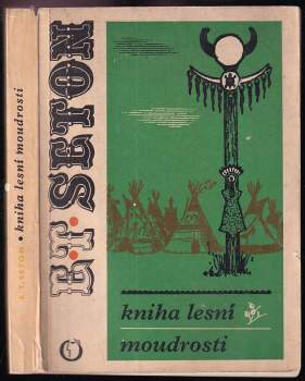Ernest Thompson Seton: Kniha lesní moudrosti