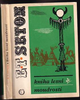 Ernest Thompson Seton: Kniha lesní moudrosti