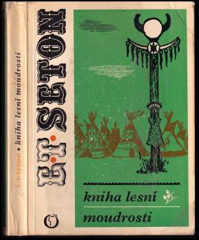 Ernest Thompson Seton: Kniha lesní moudrosti