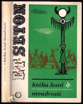 Ernest Thompson Seton: Kniha lesní moudrosti