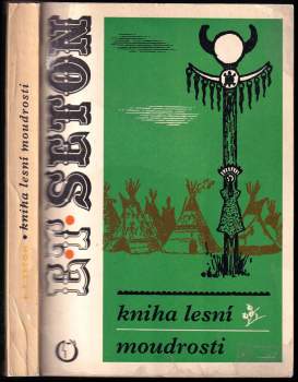 Ernest Thompson Seton: Kniha lesní moudrosti