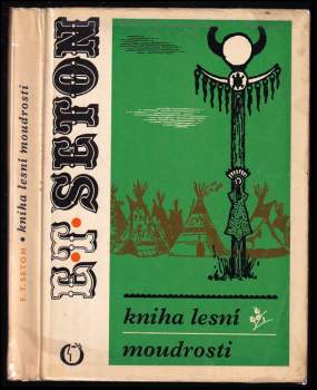 Ernest Thompson Seton: Kniha lesní moudrosti