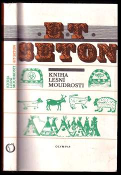 Ernest Thompson Seton: Kniha lesní moudrosti
