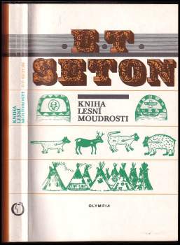 Ernest Thompson Seton: Kniha lesní moudrosti