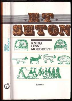 Ernest Thompson Seton: Kniha lesní moudrosti