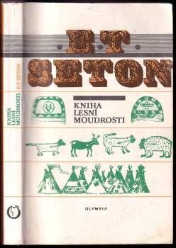 Ernest Thompson Seton: Kniha lesní moudrosti