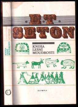 Ernest Thompson Seton: Kniha lesní moudrosti