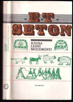 Ernest Thompson Seton: Kniha lesní moudrosti