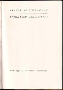 Stanislav Kostka Neumann: Kniha lesů, vod a strání