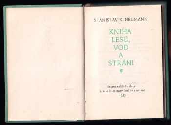 Stanislav Kostka Neumann: Kniha lesů, vod a strání