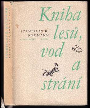 Stanislav Kostka Neumann: Kniha lesů, vod a strání