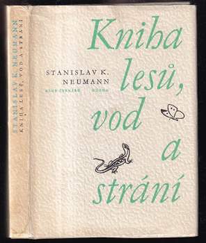 Stanislav Kostka Neumann: Kniha lesů, vod a strání