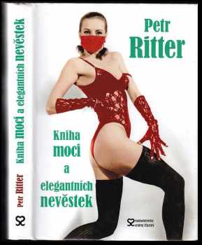 Petr Ritter: Kniha moci a elegantních nevěstek