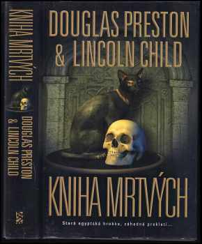 Kniha mrtvých - Douglas J Preston, Lincoln Child (2007, BB art) - ID: 820233