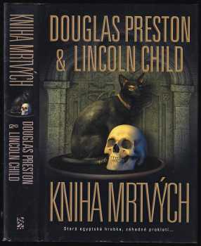 Kniha mrtvých - Douglas J Preston, Lincoln Child (2007, BB art) - ID: 754490
