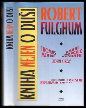 Robert Fulghum: Kniha nejen o duši