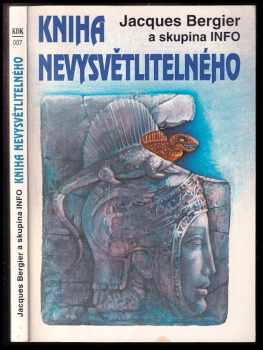 Jacques Bergier: Kniha nevysvětlitelného