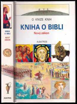 Jacques Musset: Kniha o Bibli : Nový zákon