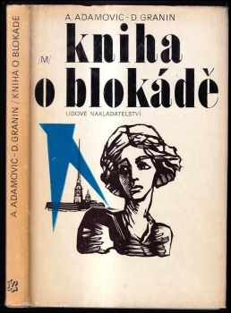 Daniil Aleksandrovič Granin: Kniha o blokádě