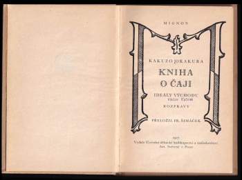 Kakuzō Okakura: Kniha o čaji ; Ideály východu ; Rozpravy