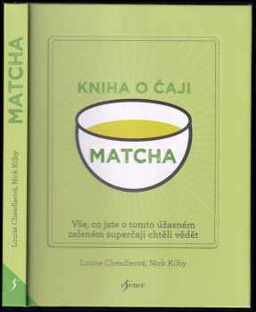 Louise Cheadle: Kniha o čaji matcha