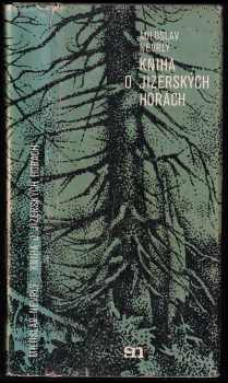 Miloslav Nevrlý: Kniha o Jizerských horách - bez mapy
