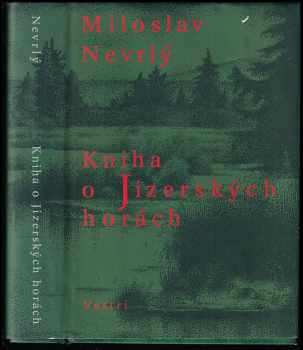Miloslav Nevrlý: Kniha o Jizerských horách